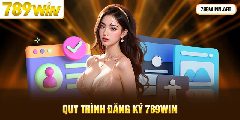 Làm theo các bước đăng ký 789Win để sở hữu tài khoản nhanh chóng