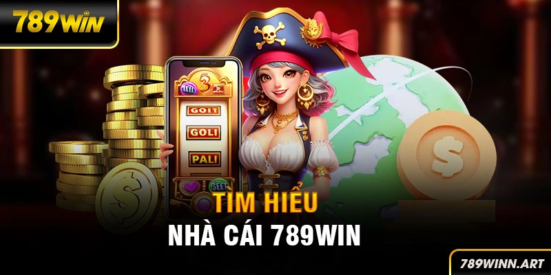 Tổng quan 789Win - Nhà cái danh tiếng tại châu Á