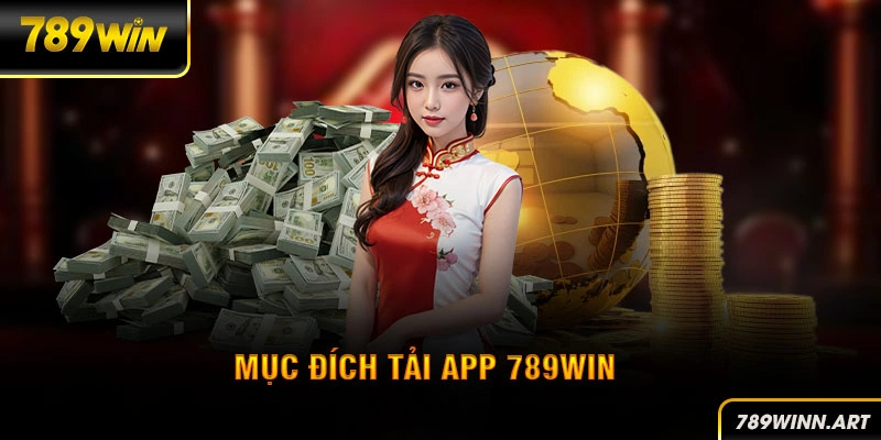 Tải App 789Win để quá trình đăng nhập hệ thống nhanh và tiện lợi hơn